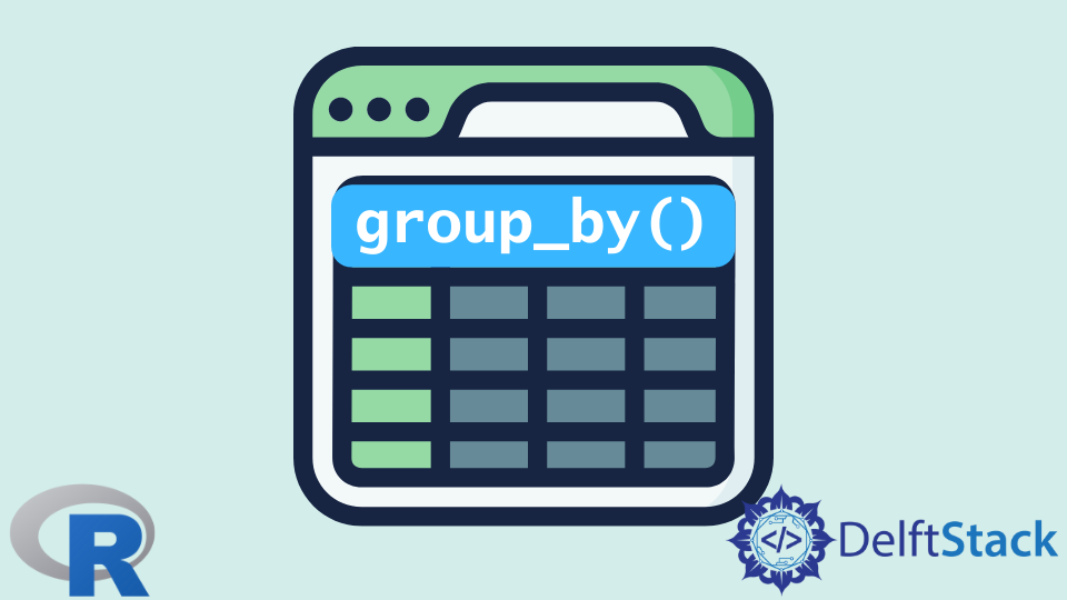 r-dplyr-group-by-d-delft-stack